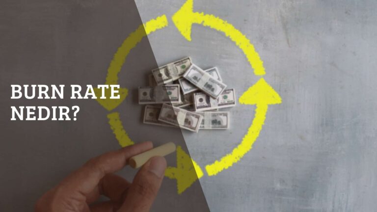 Burn Rate Nedir? Hesaplama, Önemi ve Yönetim Rehberi