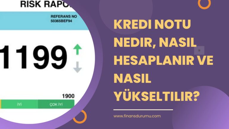 Kredi Notu Nedir, Nasıl Hesaplanır ve Nasıl Yükseltilir?