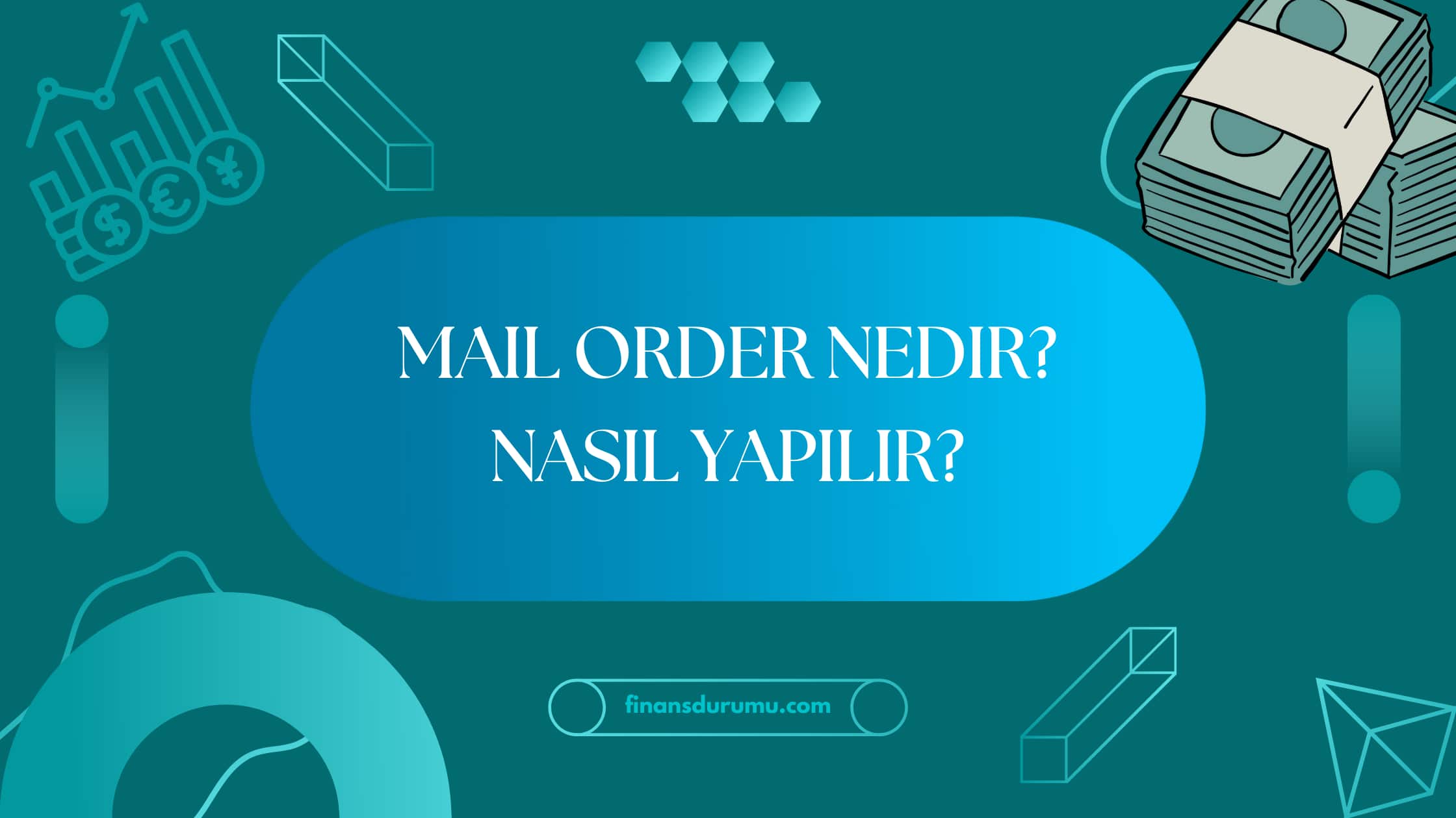 Mail Order Nedir? Nasıl Yapılır?