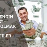 Nasıl Zengin Olunur? – Zengin Olmak İçin Stratejiler