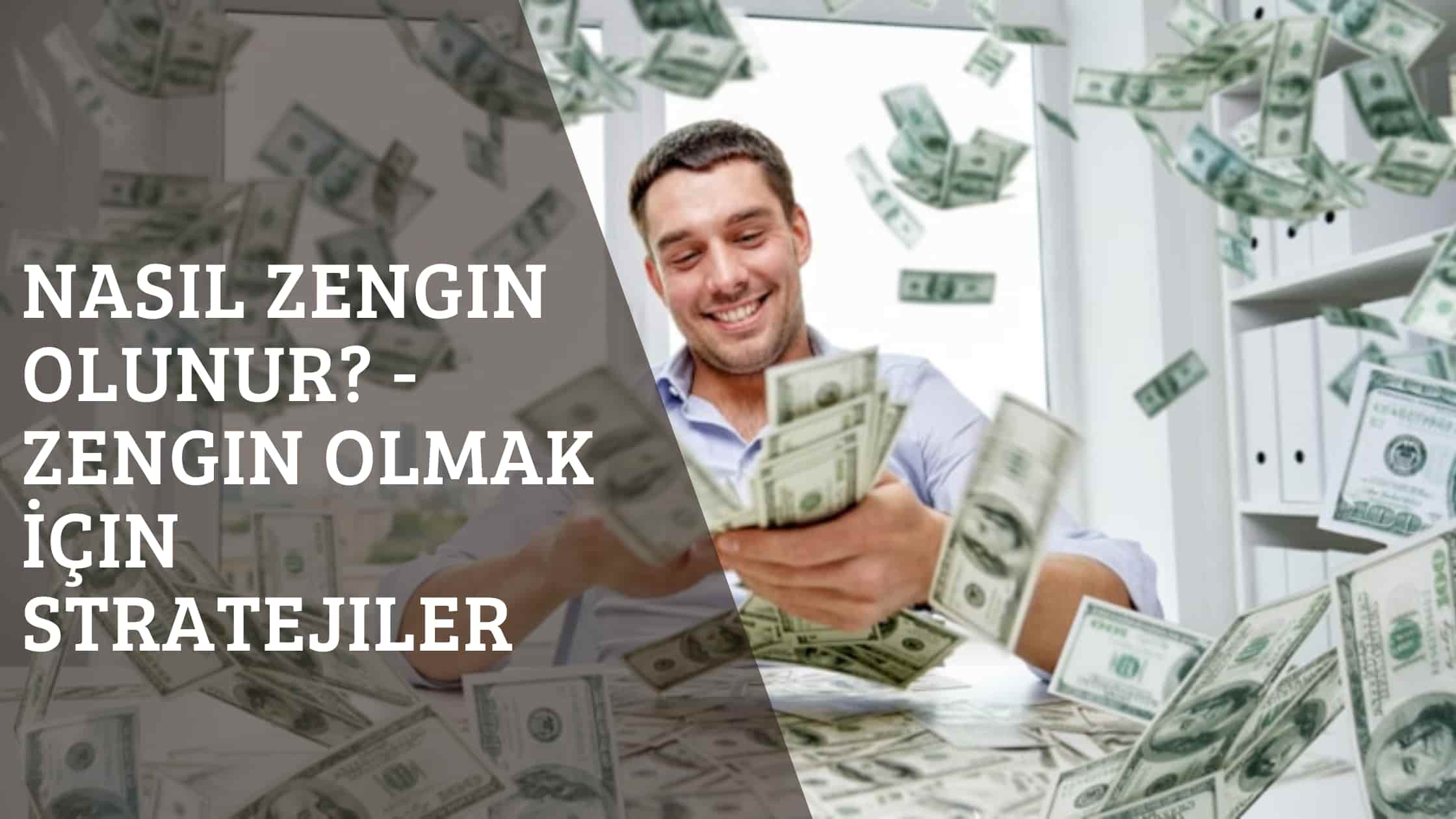Nasıl Zengin Olunur? – Zengin Olmak İçin Stratejiler