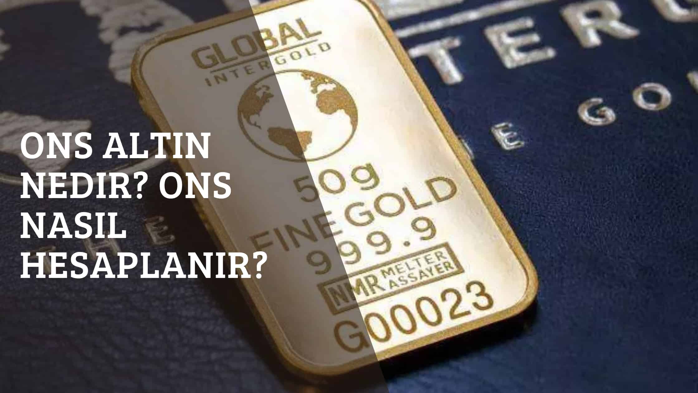 Ons Altın Nedir? Ons Nasıl Hesaplanır?