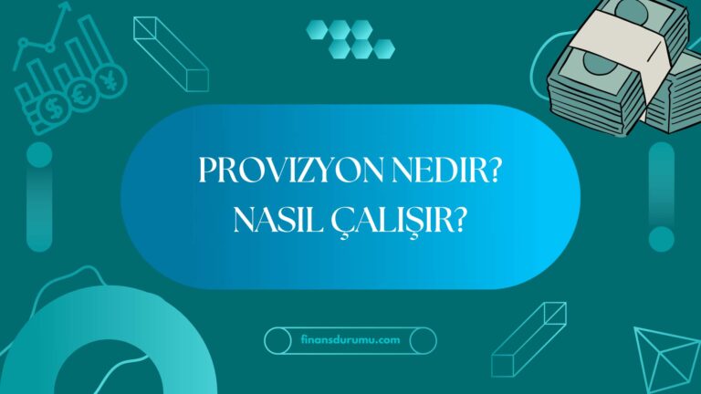 Provizyon nedir? Nasıl Çalışır?
