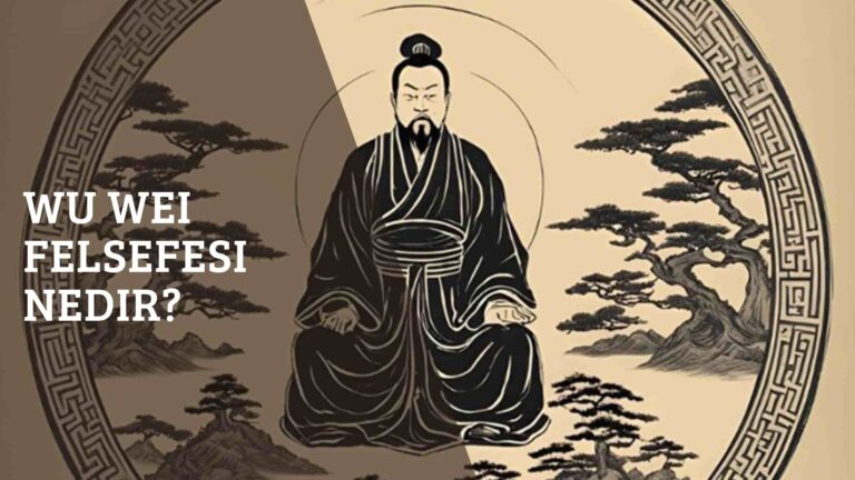 Wu Wei Felsefesi Nedir?