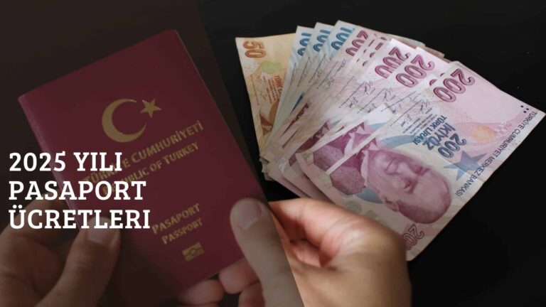 2025 Yılı Pasaport Ücretleri