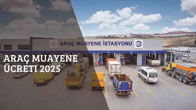 Araç Muayene Ücreti 2025: TÜVTÜRK Tarifeleri ve Fiyatlar