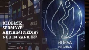 Bedelsiz Sermaye Artırımı Nedir? Neden Yapılır?