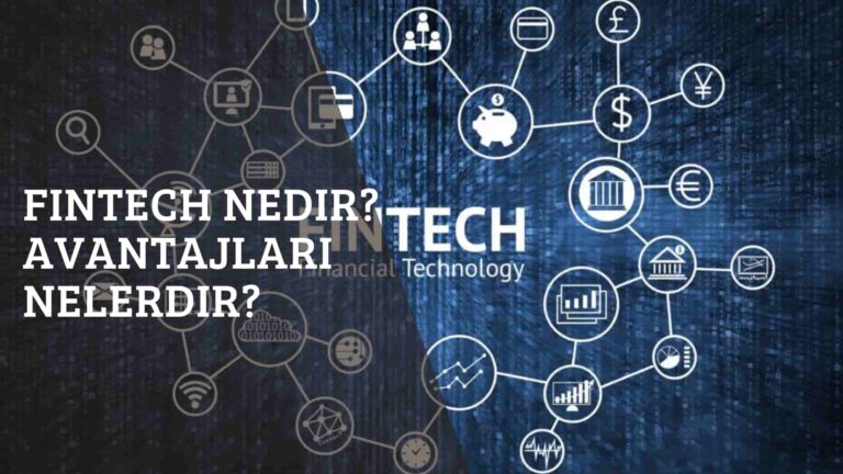 Fintech Nedir? Avantajları Nelerdir?