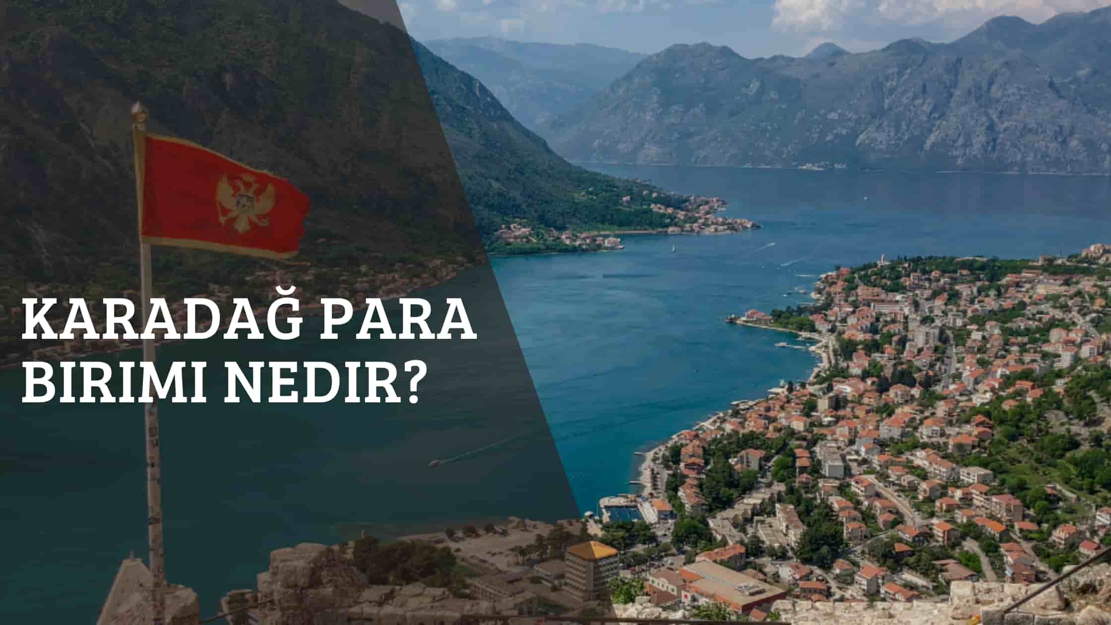 Karadağ Para Birimi Nedir?