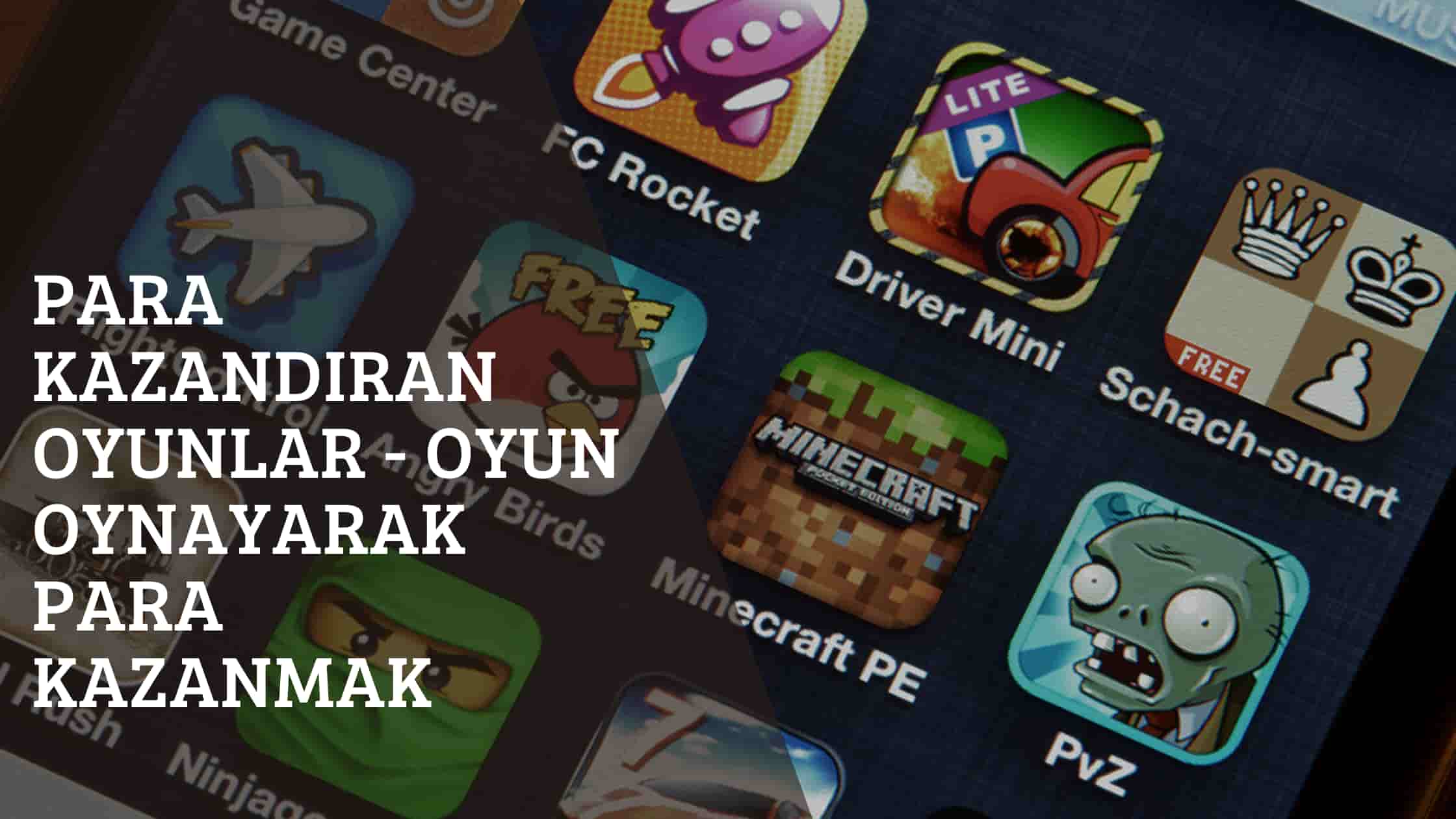 Para Kazandıran Oyunlar – Oyun Oynayarak Para Kazanmak