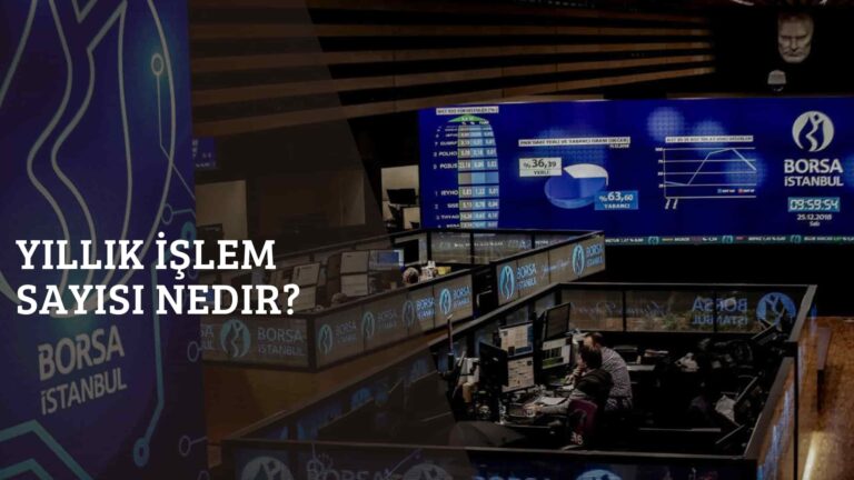 Yıllık İşlem Sayısı Nedir?