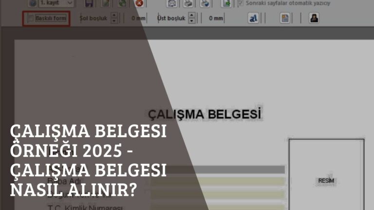 Çalışma Belgesi Örneği 2025 – Çalışma Belgesi Nasıl Alınır?