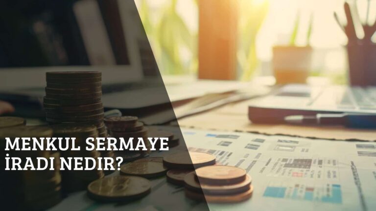 Menkul Sermaye İradı Nedir?