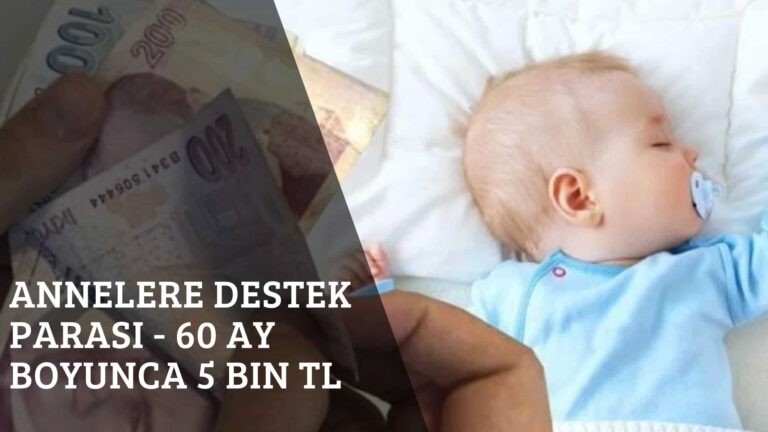 Annelere Destek Parası – 60 Ay Boyunca 5 Bin TL