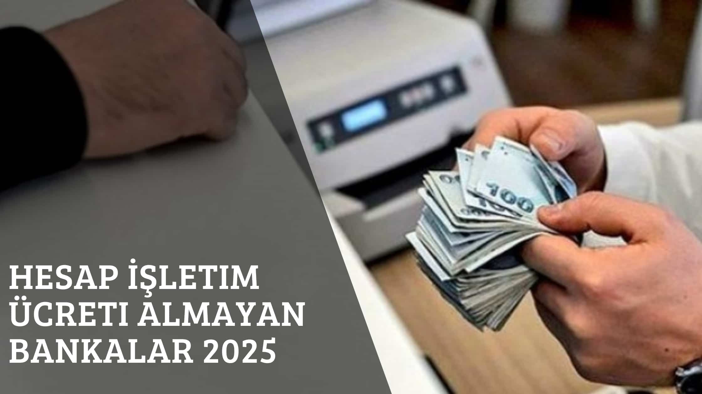 Hesap İşletim Ücreti Almayan Bankalar 2025