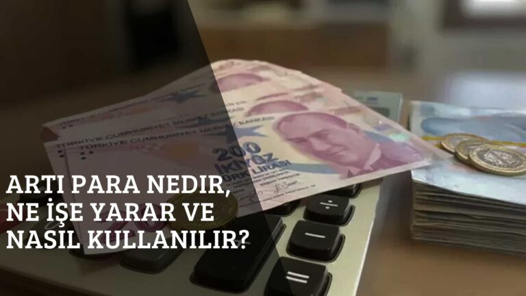 Artı Para Nedir, Ne İşe Yarar ve Nasıl Kullanılır?